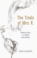 The Trials of Mrs. K