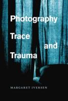 Photography Trace and Trauma