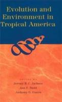 Evolution & Environment in Tropical America