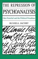 The Repression of Psychoanalysis