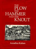 The Plow, the Hammer, and the Knout