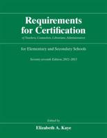 Requirements for Certification of Teachers, Counselors, Librarians, Administrators for Elementary and Secondary Schools