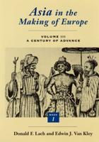 Asia in the Making of Europe. Volume III A Century of Advance