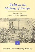 Asia in the Making of Europe. Volume 3 A Century of Advance