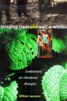 Stinging Trees & Wait-a-Whiles