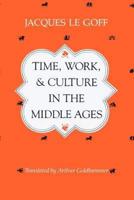 Time, Work & Culture in the Middle Ages