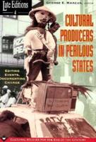 Cultural Producers In Perilous States