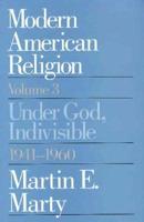 Modern American Religion, Volume 3 Volume 3