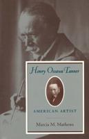 Henry Ossawa Tanner, American Artist