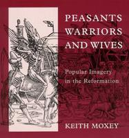 Peasants Warriors and Wives