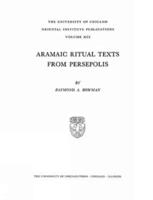 Aramaic Ritual Texts from Persepolis