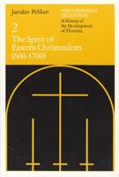 The Spirit of Eastern Christendom (600-1700)