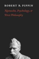 Nietzsche, Psychology, and First Philosophy