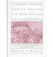 Georges Cuvier, Fossil Bones, and Geological Catastrophes