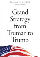 Grand Strategy from Truman to Trump