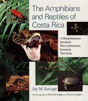 The Amphibians and Reptiles of Costa Rica