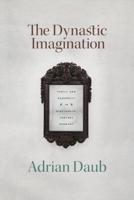 The Dynastic Imagination