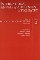 International Annals of Adolescent Psychiatry, Volume 2