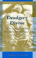 Drudgery Divine