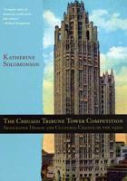 The Chicago Tribune Tower Competition