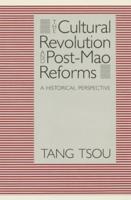 The Cultural Revolution and Post-Mao Reforms