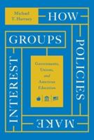 How Policies Make Interest Groups