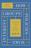 How Policies Make Interest Groups