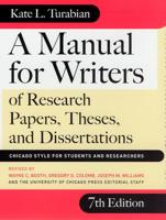 A Manual for Writers of Research Papers, Theses, and Dissertations, Seventh Edition