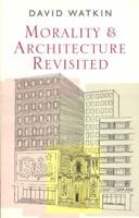 Morality and Architecture Revisited