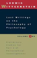 Last Writings on the Philosophy of Psychology, Volume 1
