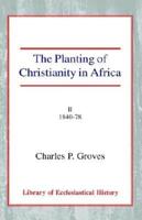 Planting of Christianity in Africa, The