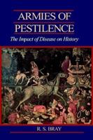 Armies of Pestilence: The Impact of Disease on History