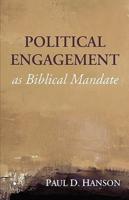 Political Engagement as Biblical Mandate