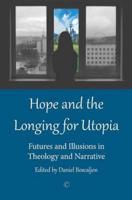 Hope and the Longing for Utopia