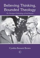 Believing Thinking, Bounded Theology