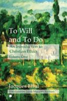 To Will and to Do Volume 1