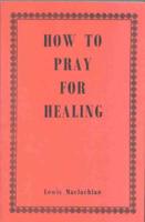 How to Pray for Healing