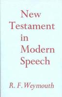 New Testament in Modern Speech, The