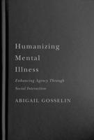 Humanizing Mental Illness