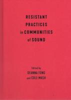 Resistant Practices in Communities of Sound