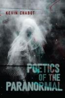 Poetics of the Paranormal