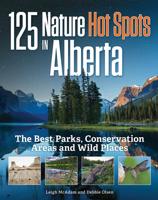 125 Nature Hot Spots in Alberta