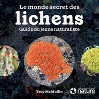 Le Monde Secret Des Lichens