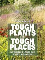 Tough Plants for Tough Places