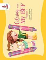 Coloring With My BFF - Volume 1 : Coloring Book for 10 Year Old Girls