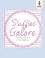 Stuffies Galore : Coloring Book for 4 Year Old Girls