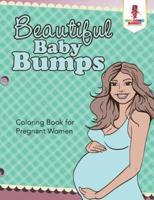 Beautiful Baby Bumps : Coloring Book for Pregnant Women