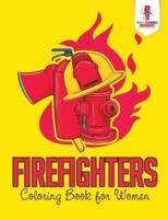Firefighters : Coloring Book for Women