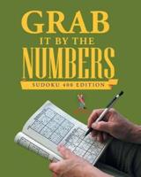 Grab It By The Numbers : Sudoku 400 Edition