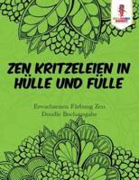 Zen Kritzeleien in Hülle und Fülle: Erwachsenen Färbung Zen Doodle Buchausgabe